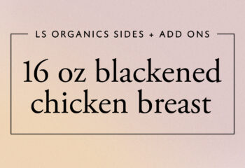 16 oz Blackened Chicken Breast