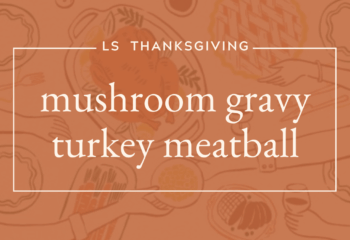 Mushroom Gravy Turkey Meatball Platter