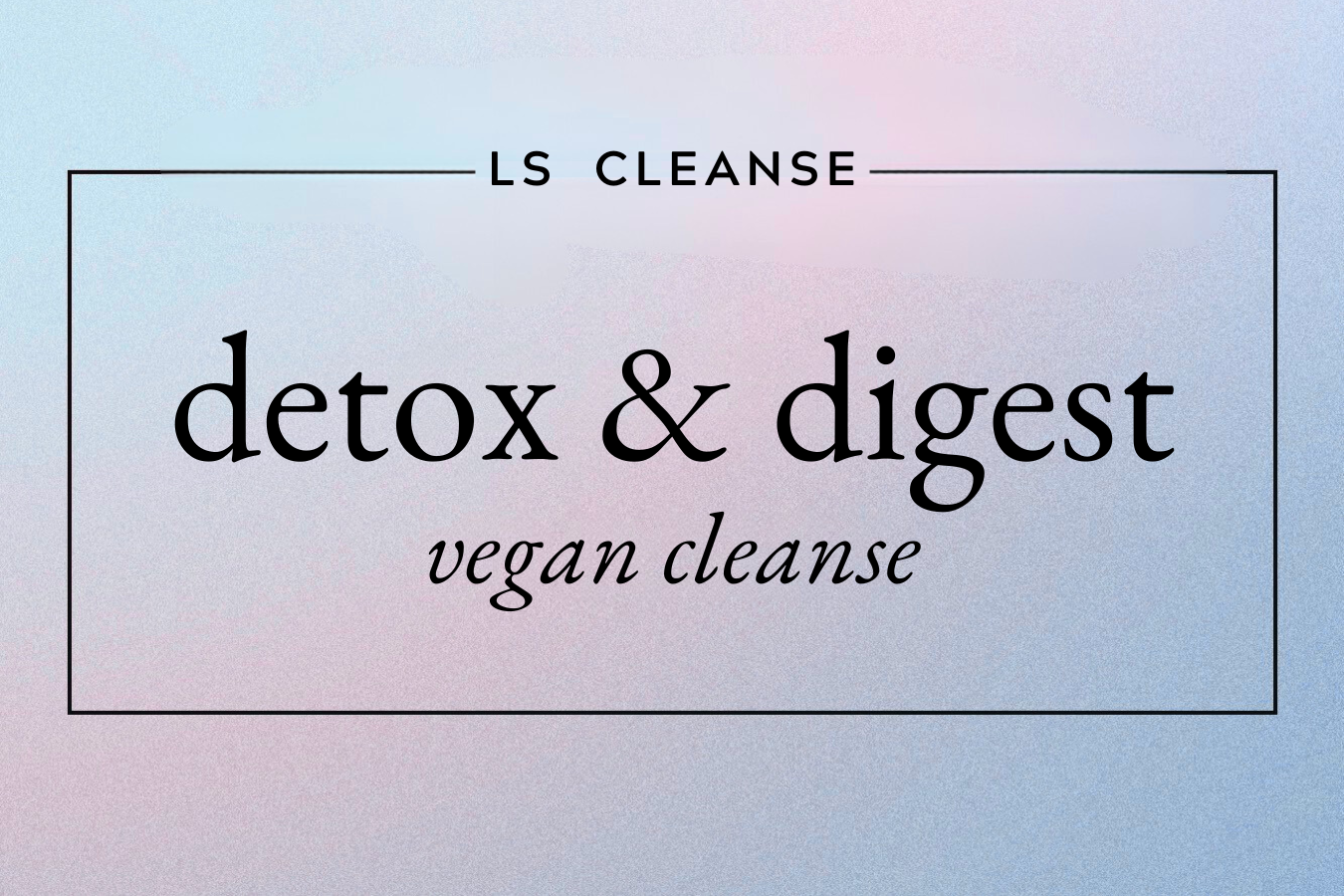 detox & digest cleanse