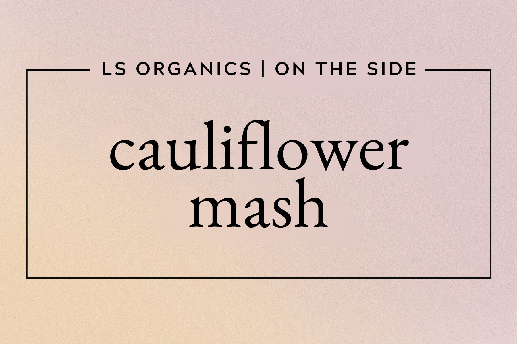 cauliflower mash