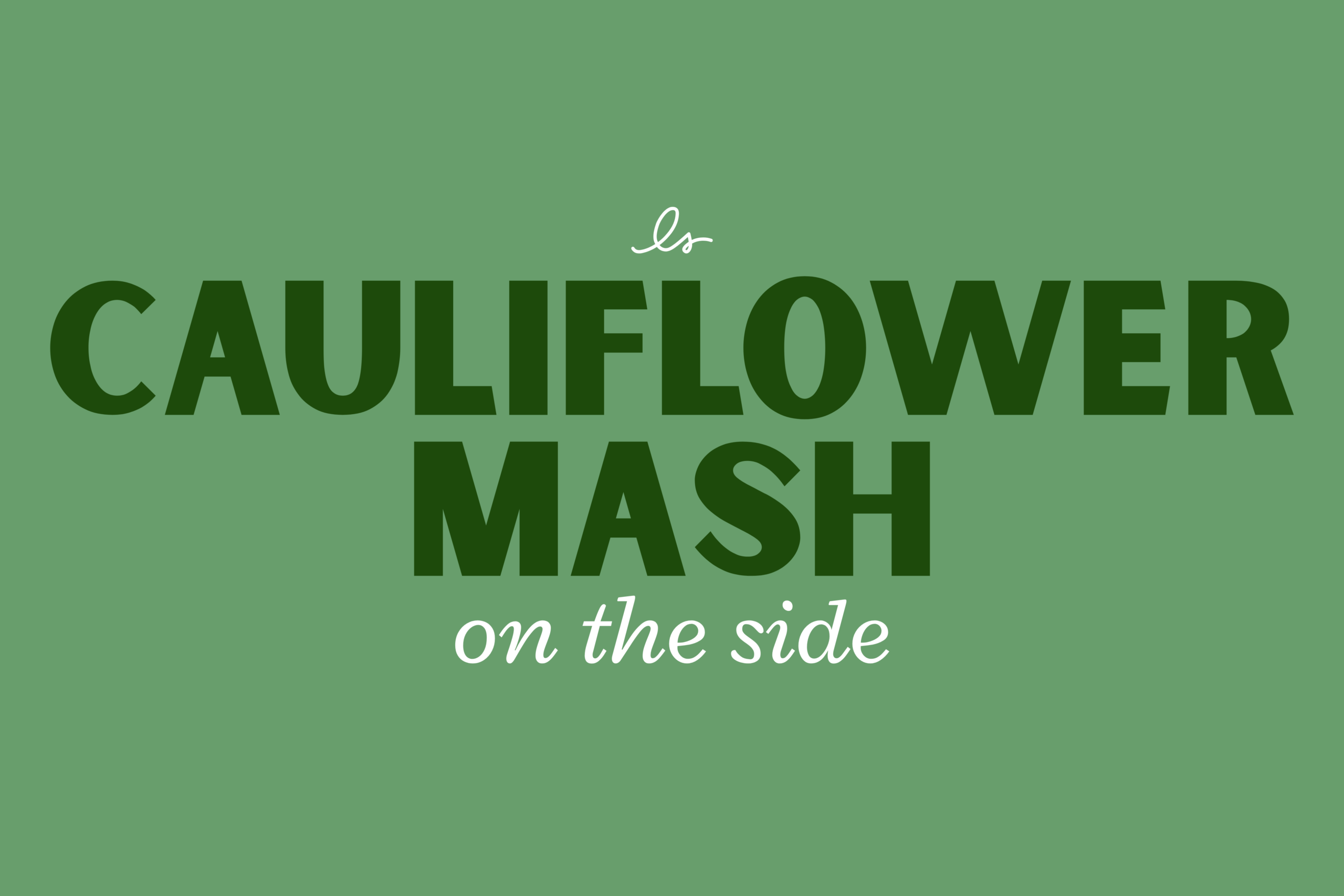 Cauliflower Mash