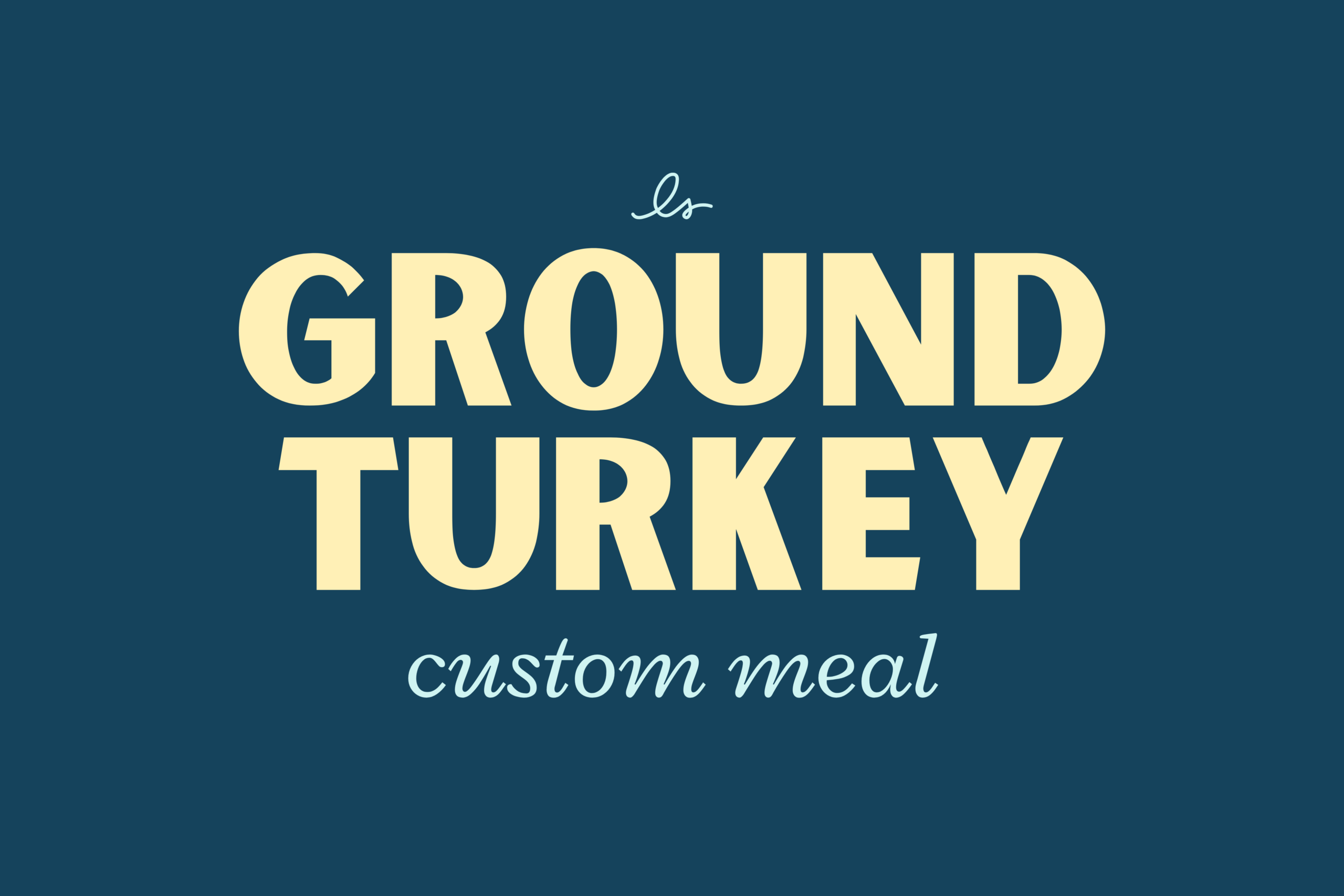 Ground Turkey