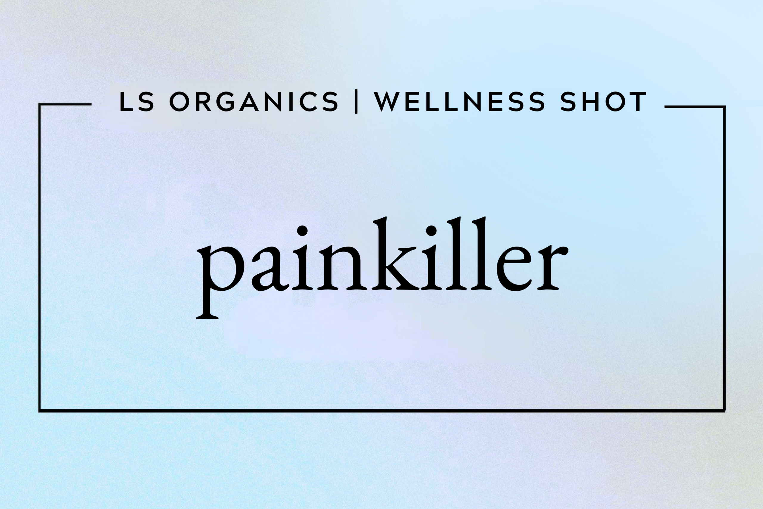 PAINKILLER SHOT