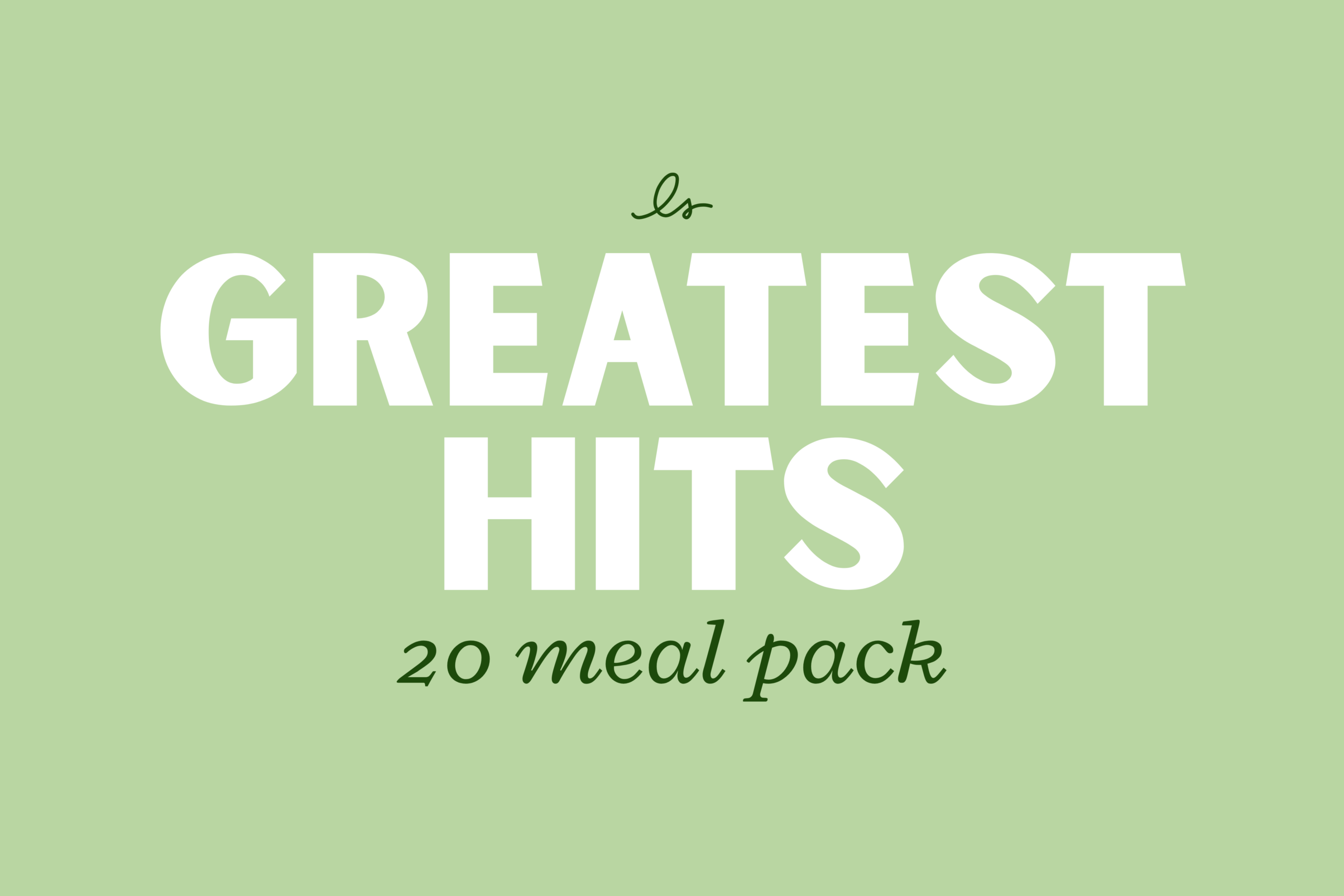GREATEST HITS | 20 Meal Pack